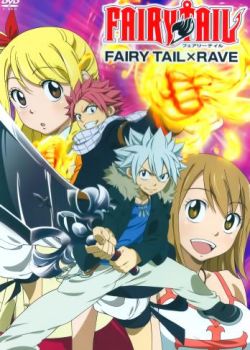 Phim Fairy Tail OVA 6: Fairy Tail X Rave